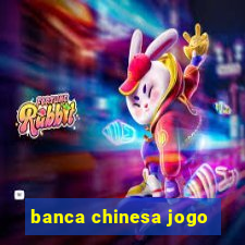 banca chinesa jogo