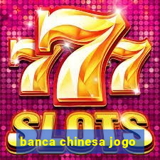 banca chinesa jogo