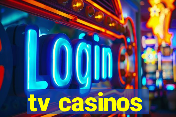 tv casinos