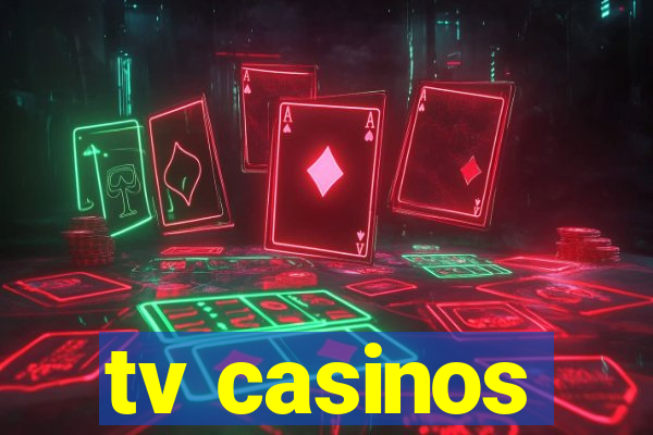 tv casinos