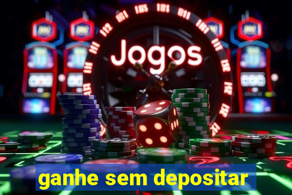 ganhe sem depositar