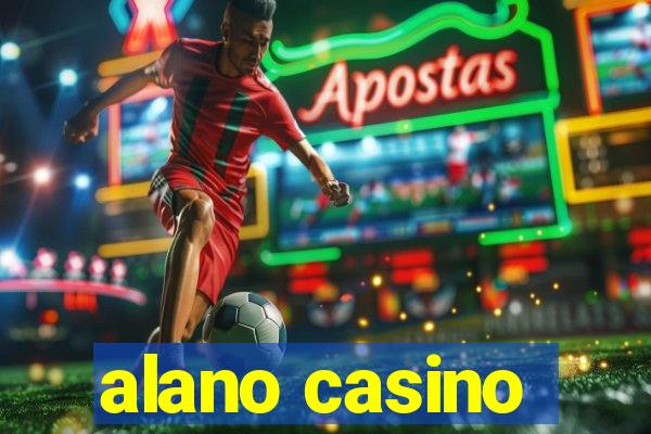 alano casino