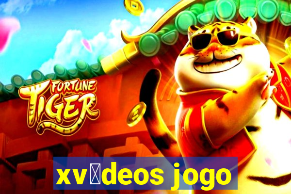 xv铆deos jogo