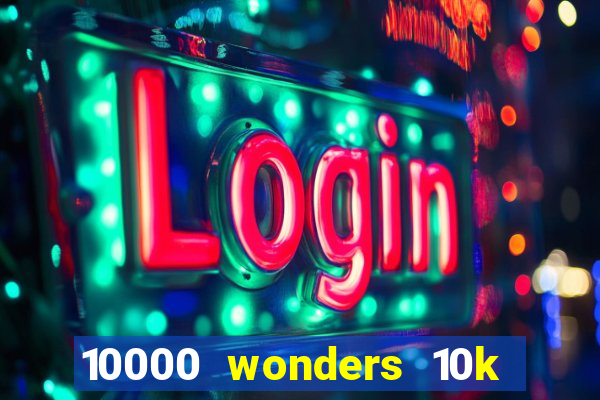 10000 wonders 10k ways slot free play