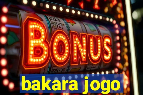 bakara jogo