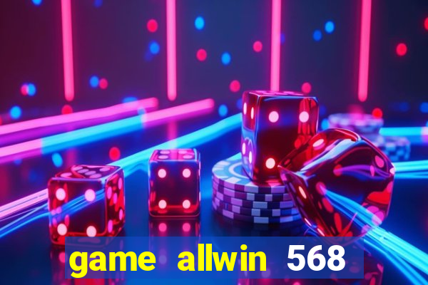 game allwin 568 como jogar