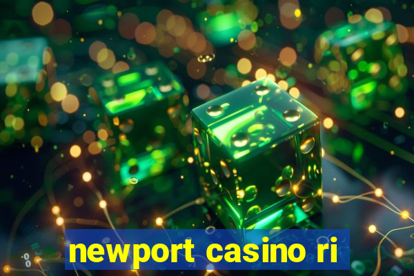 newport casino ri