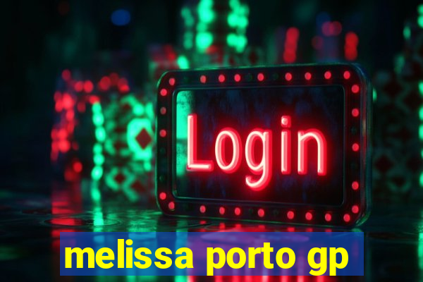 melissa porto gp