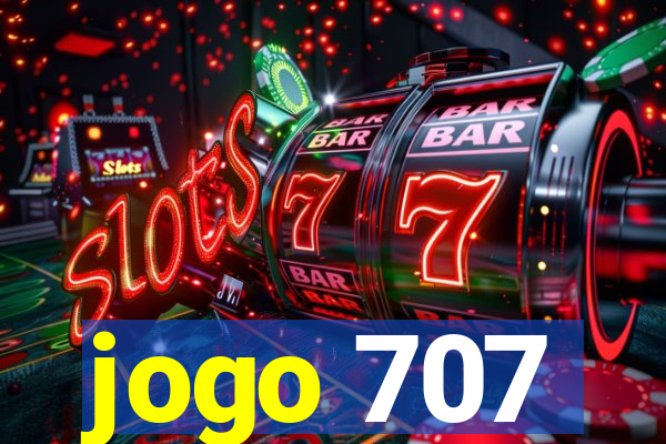 jogo 707