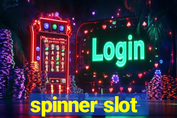 spinner slot