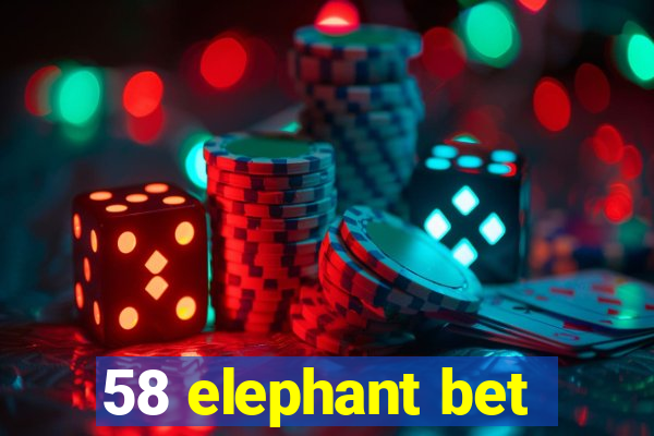 58 elephant bet