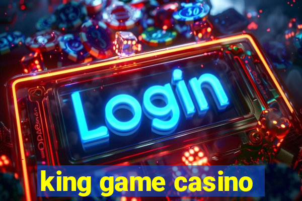 king game casino