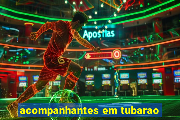 acompanhantes em tubarao