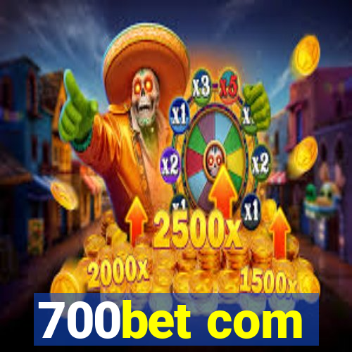 700bet com