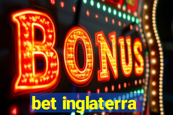 bet inglaterra