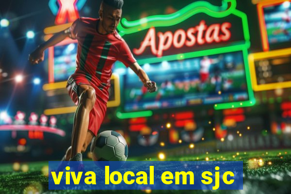 viva local em sjc