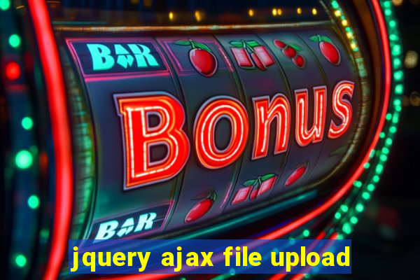 jquery ajax file upload