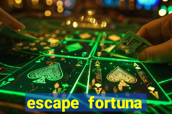 escape fortuna factor 125