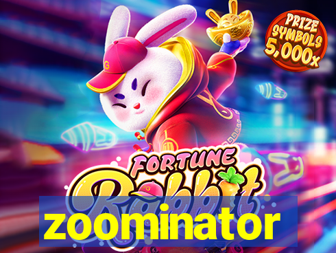 zoominator