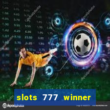 slots 777 winner paga mesmo