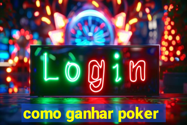 como ganhar poker