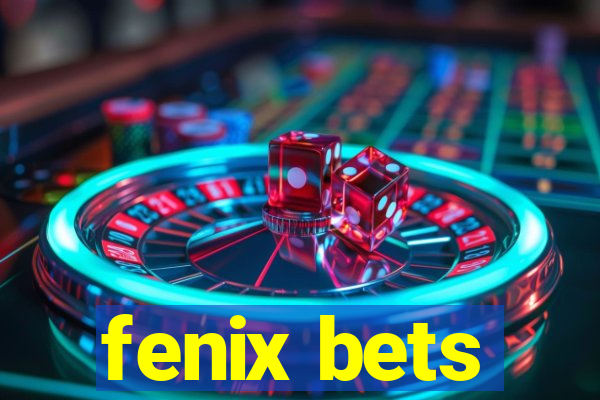 fenix bets