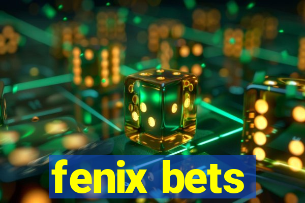 fenix bets