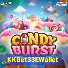 KKBet33EWallet