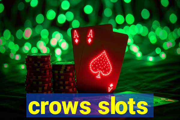 crows slots