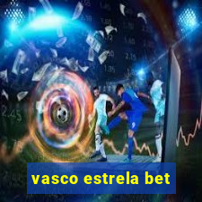 vasco estrela bet