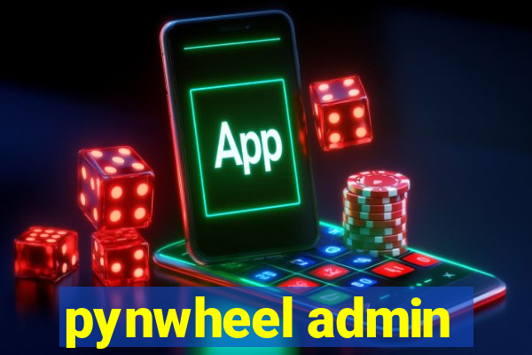 pynwheel admin