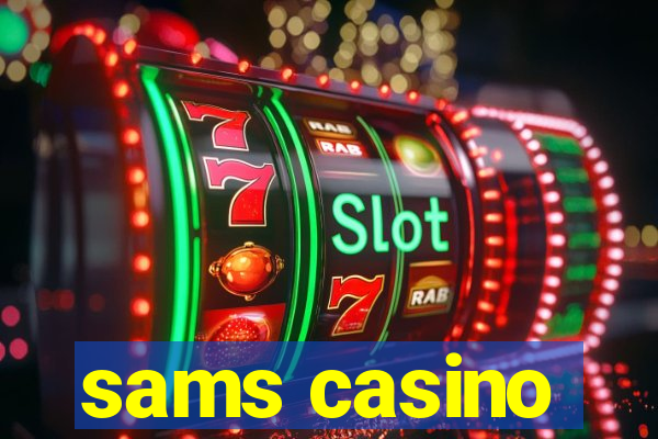 sams casino