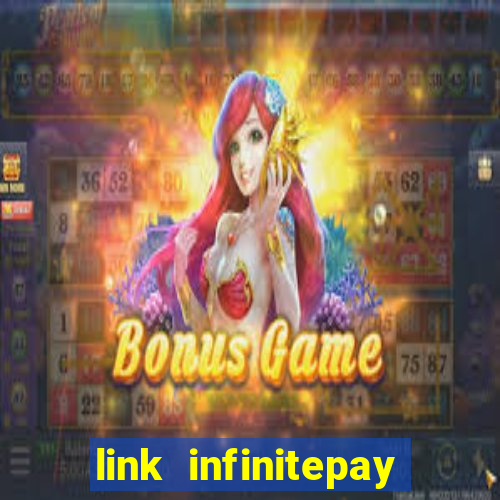 link infinitepay não funciona