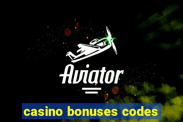 casino bonuses codes