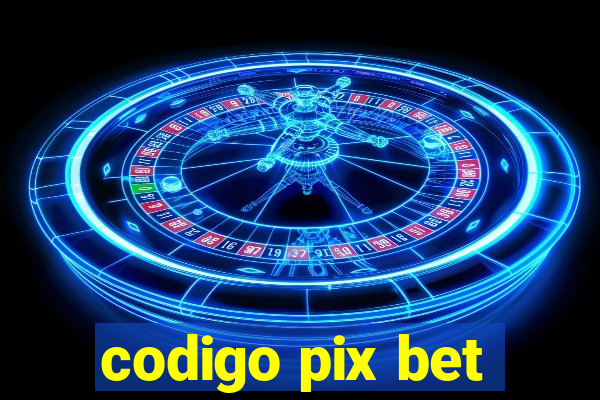 codigo pix bet