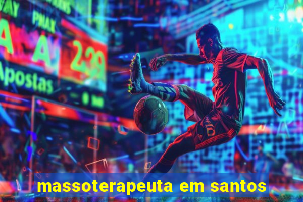 massoterapeuta em santos