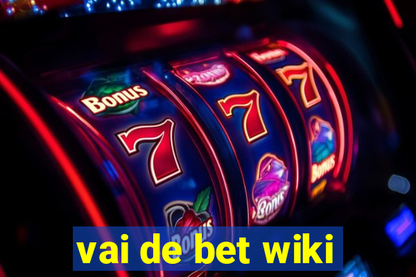 vai de bet wiki