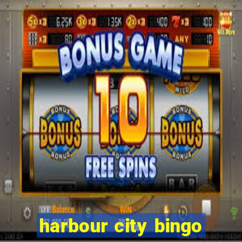 harbour city bingo