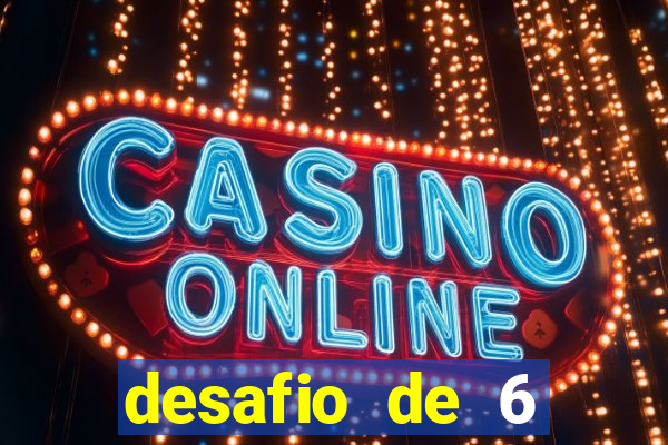 desafio de 6 placares bet365