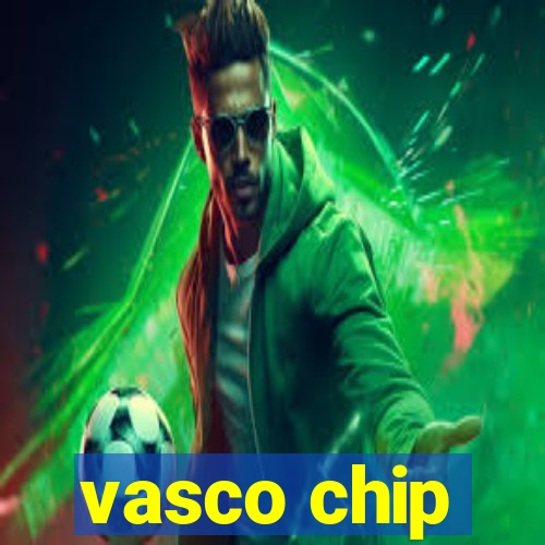 vasco chip