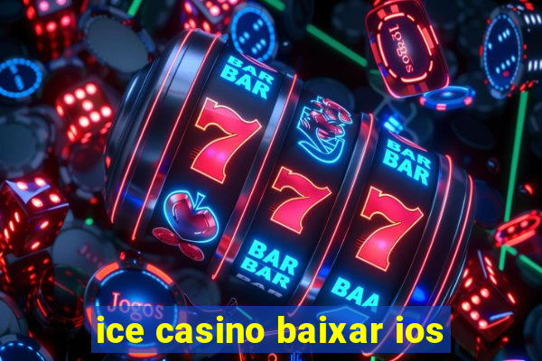 ice casino baixar ios