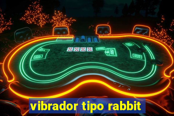 vibrador tipo rabbit