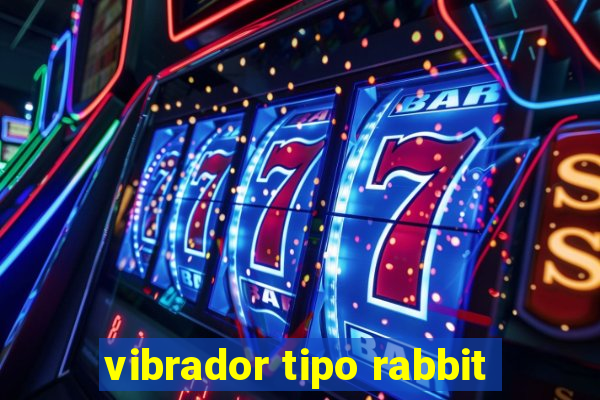 vibrador tipo rabbit