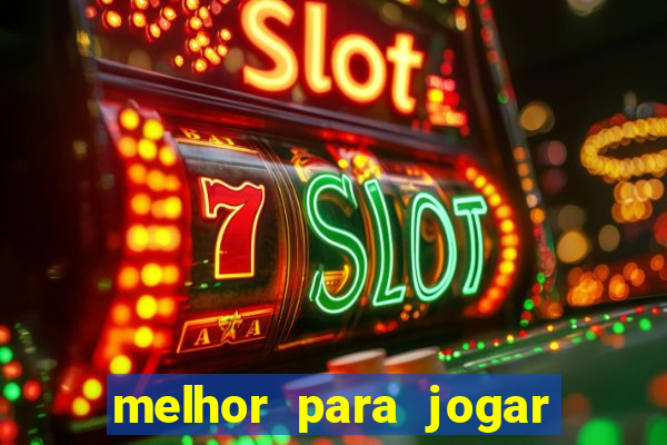 melhor para jogar no tigre