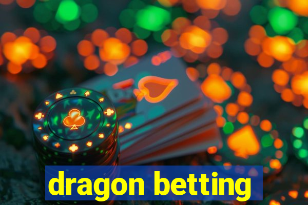 dragon betting