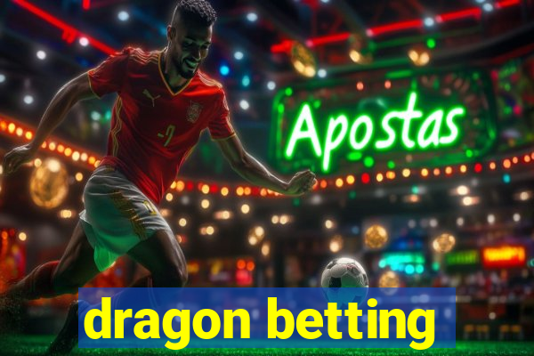 dragon betting