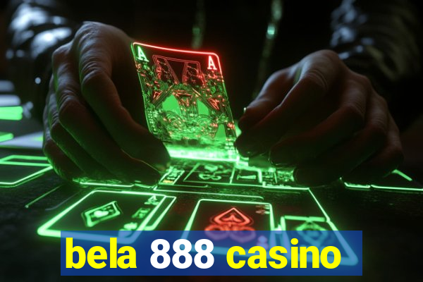 bela 888 casino