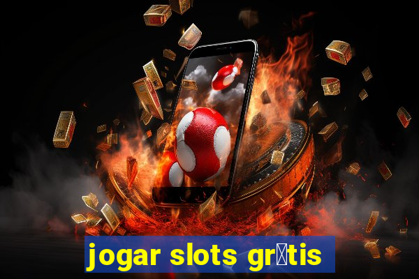 jogar slots gr谩tis