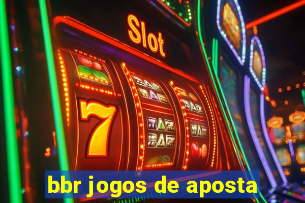 bbr jogos de aposta