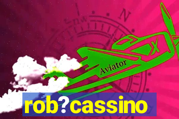 rob?cassino